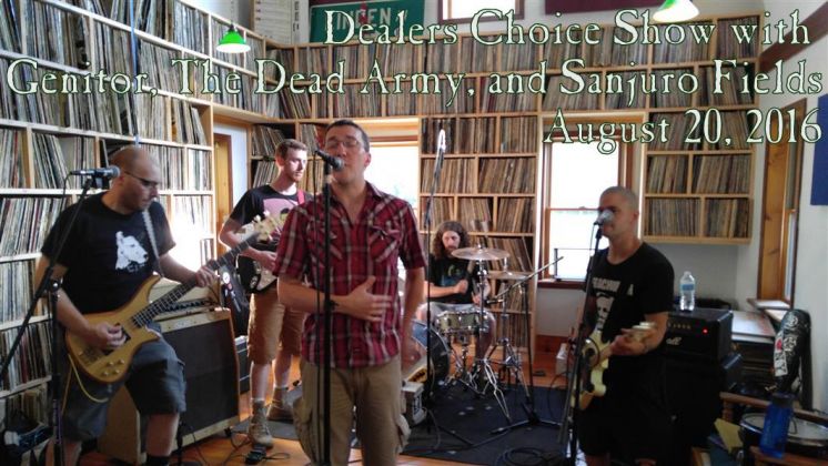 Delaers Choice Show with Genitor, The Dead Army, and Sanjuro Fields - August 20, 2016